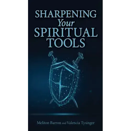 Sharpening Your Spiritual Tools