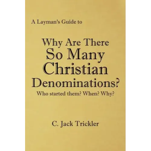 A Layman's Guide to: Why Are There So Many Christian Denominations?