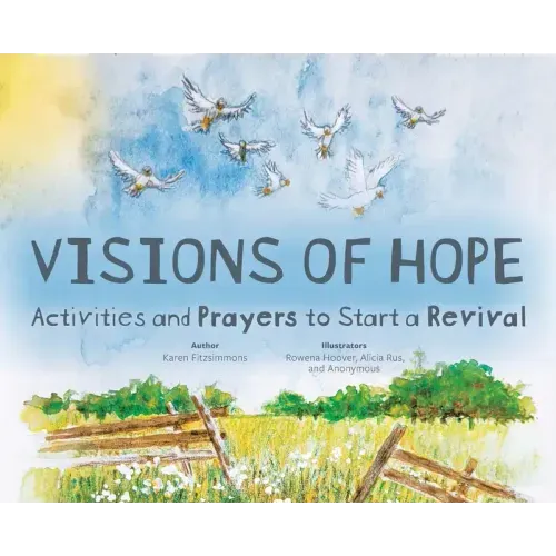 Visions of Hope: Activities and Prayers to Start a Revival