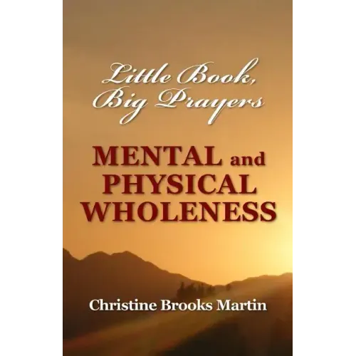 Little Book, Big Prayers: Mental and Physical Wholeness
