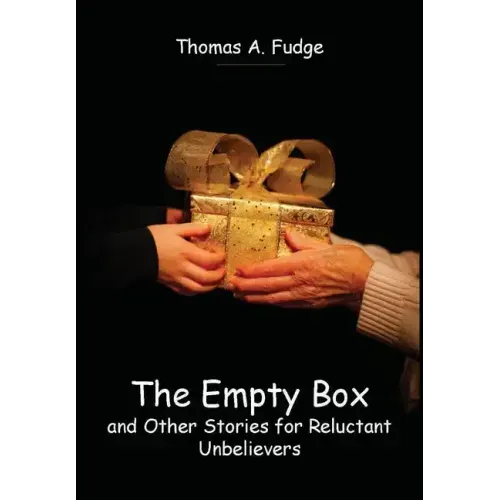 The Empty Box and Other Stories for Reluctant Unbelievers