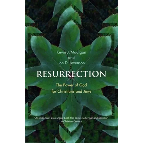 Resurrection: The Power of God for Christians and Jews