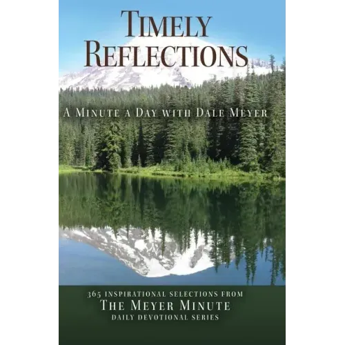 Timely Reflections: A Minute a Day with Dale Meyer
