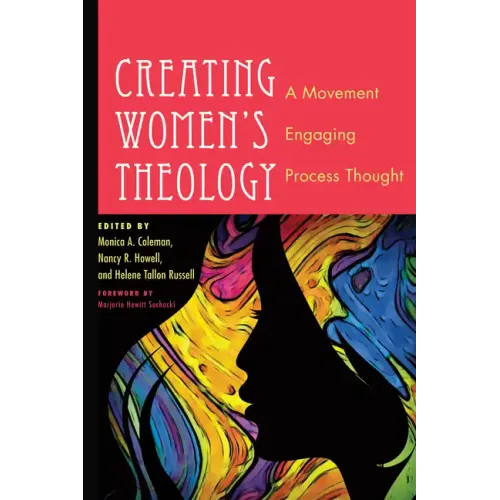 Creating Women's Theology: A Movement Engaging Process Thought