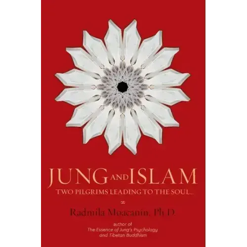 Jung and Islam: Two Pilgrims Leading to the Soul...