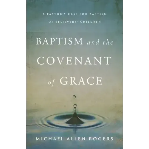 Baptism and the Covenant of Grace