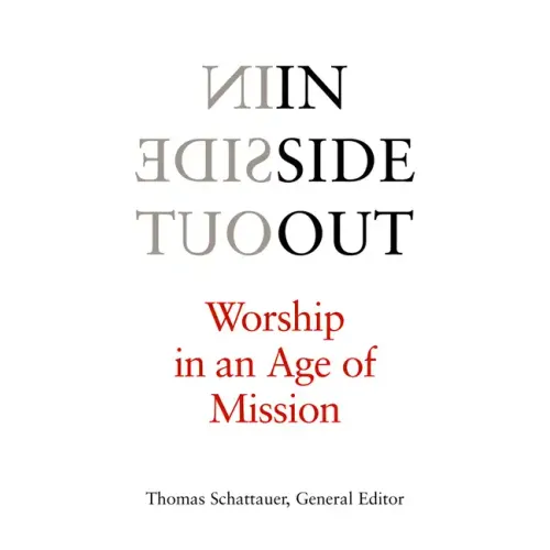 Inside Out: Worship in an Age of Mission