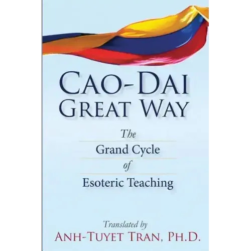 Cao Dai Great Way: The Grand Cycle of Esoteric Teaching