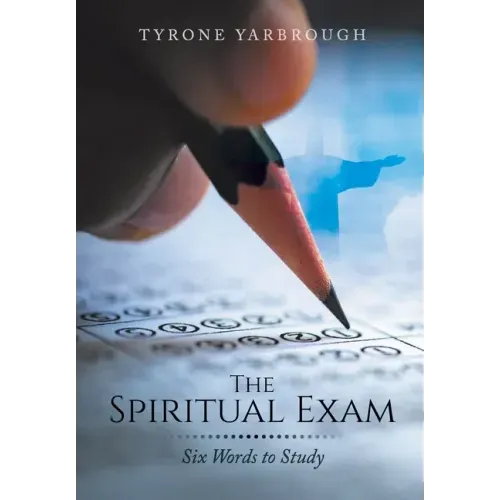 The Spiritual Exam: Six Words to Study