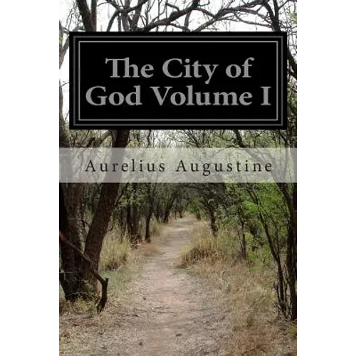 The City of God Volume I