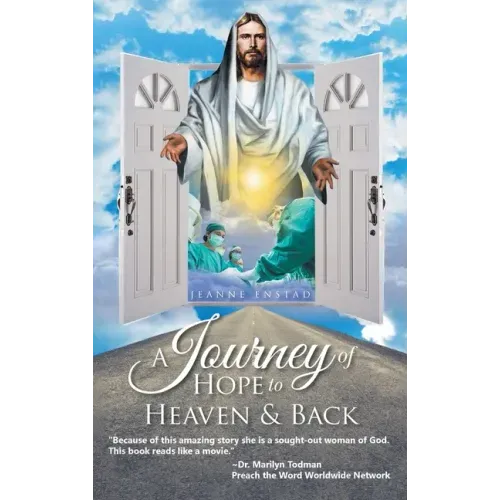 A Journey of Hope to Heaven and Back