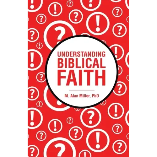 Understanding Biblical Faith