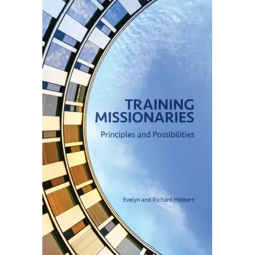 Training Missionaries: Principles and Possibilities