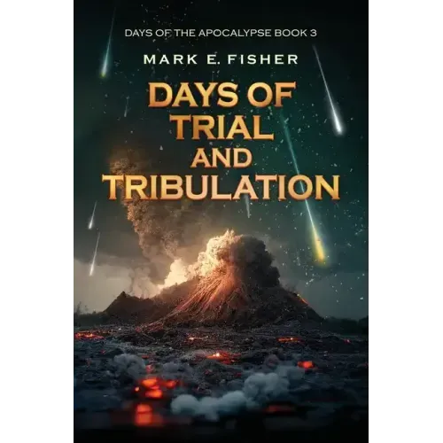 Days of Trial and Tribulation: Days of the Apocalypse, #3