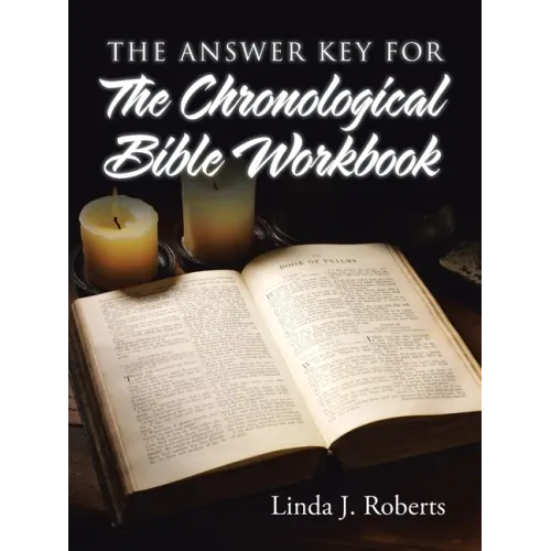 The Answer Key for the Chronological Bible Workbook