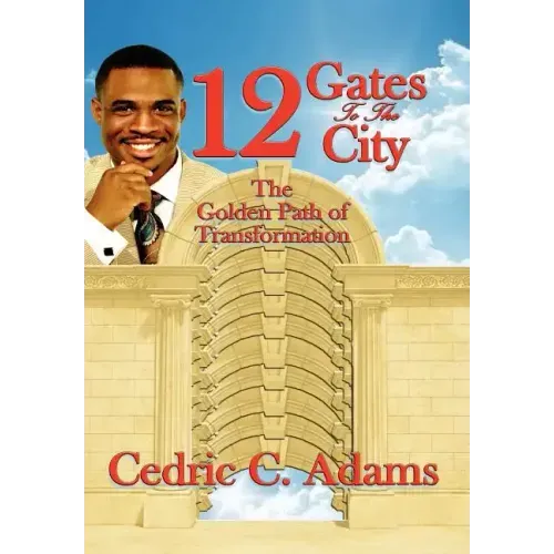 12 Gates to the City: The Golden Path of Transformation