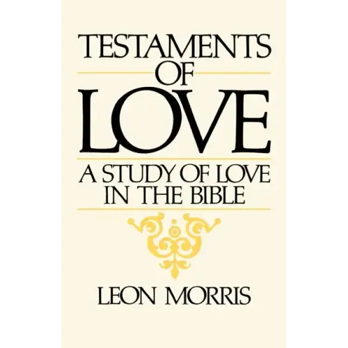 Testaments of Love: A Study of Love in the Bible