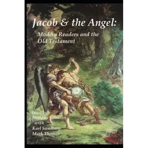Jacob and the Angel: Modern Readers and the Old Testament