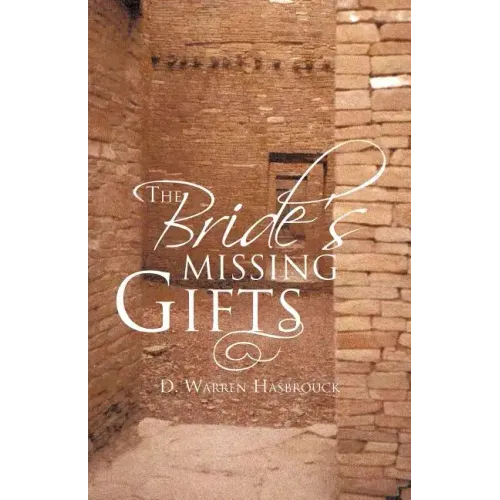 The Bride's Missing Gifts: Apostles and Prophets