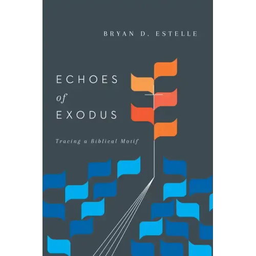 Echoes of Exodus: Tracing a Biblical Motif