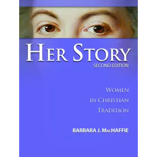 Her Story: Women in Christian Tradition, Second Edition