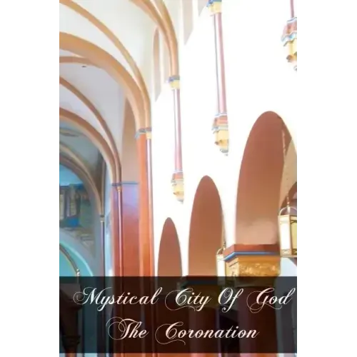 Mystical City Of God The Coronation
