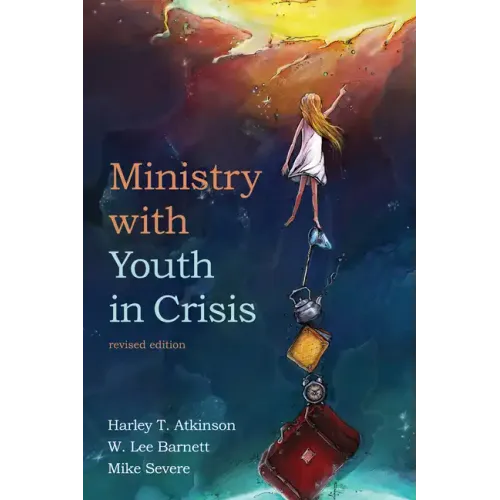 Ministry with Youth in Crisis, Revised Edition