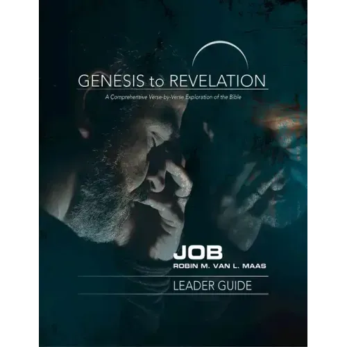 Genesis to Revelation: Job Leader Guide: A Comprehensive Verse-By-Verse Exploration of the Bible