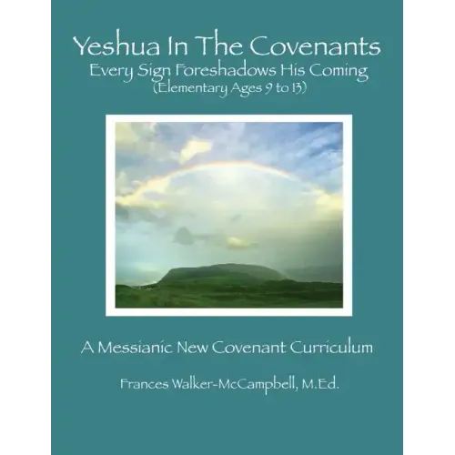 Yeshua in the Covenants: Every Sign Foreshadows His Coming