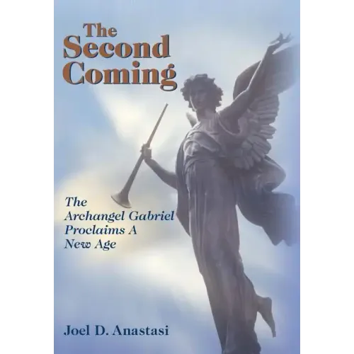 The Second Coming: The Archangel Gabriel Proclaims a New Age