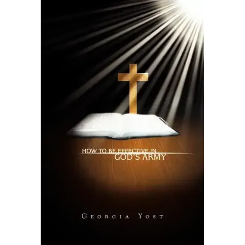How to Be Effective in God's Army