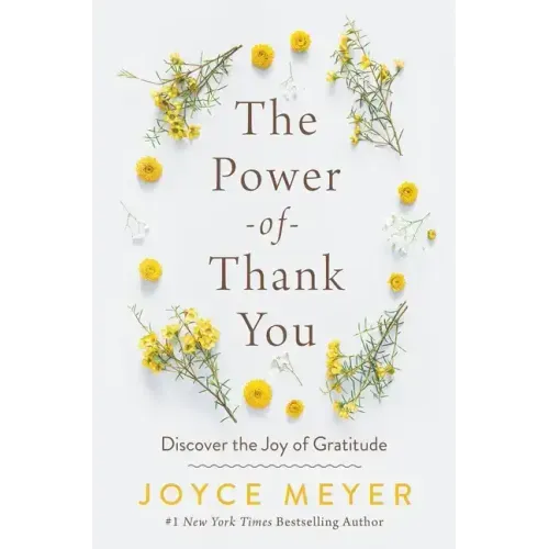 The Power of Thank You: Discover the Joy of Gratitude