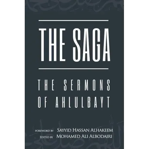 The Saga: The Sermons of Ahlulbayt