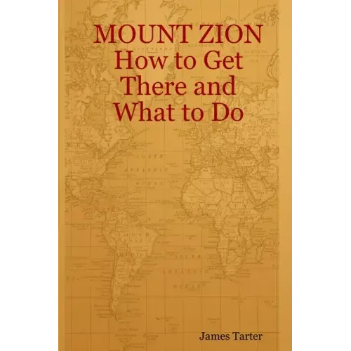MOUNT ZION How to Get There and What to Do