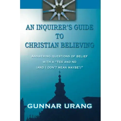 An Inquirer's Guide to Christian Believing