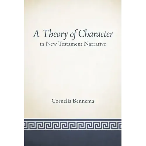 A Theory of Character in New Testament Narrative