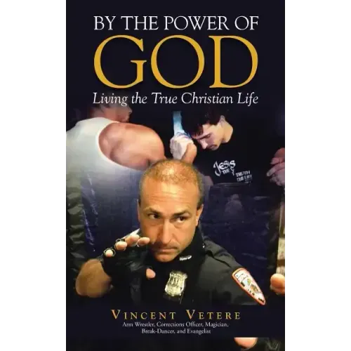 By the Power of God: Living the True Christian Life