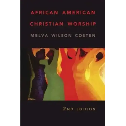 African American Christian Worship: 2nd Edition