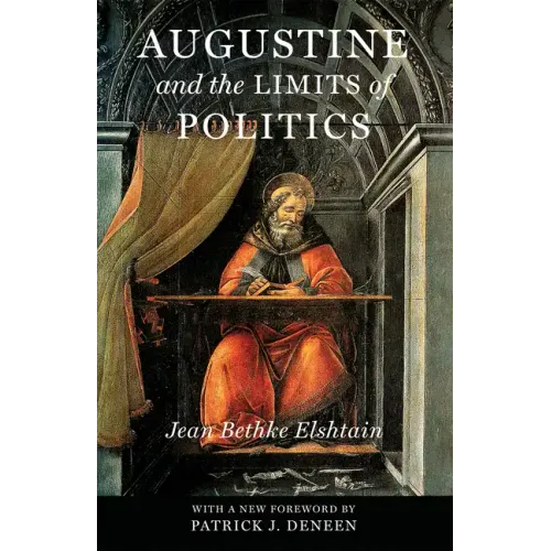 Augustine and the Limits of Politics