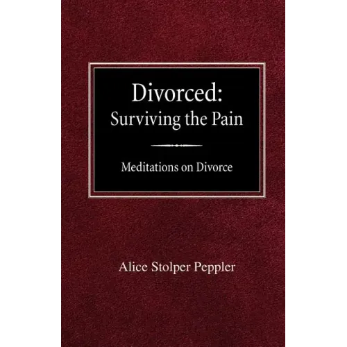 Divorced: Surviving the Pain Mediations on Divorce