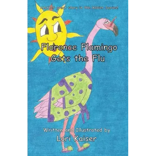 Florence Flamingo Gets the Flu