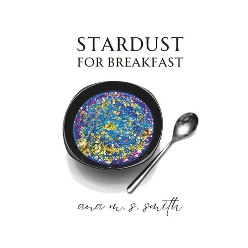 Stardust for Breakfast