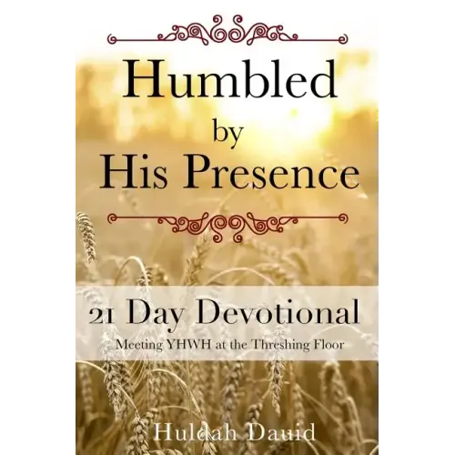 Humbled by His Presence: Meeting YHWH at the Threshing Floor