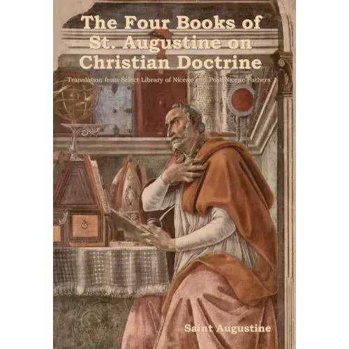 The Four Books of St. Augustine on Christian Doctrine