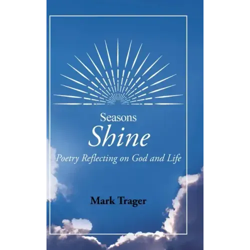 Seasons: Shine: Poetry Reflecting on God and Life