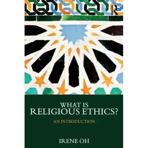 What Is Religious Ethics?: An Introduction