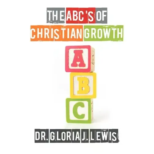 The ABC's of Christian Growth