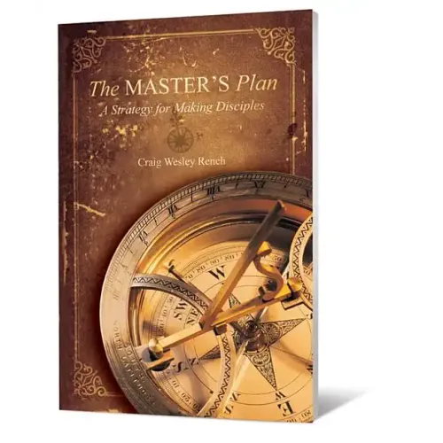 The Master's Plan: A Strategy for Making Disciples