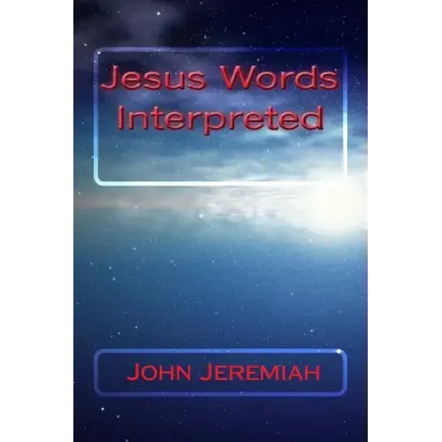 Jesus Words Interpreted