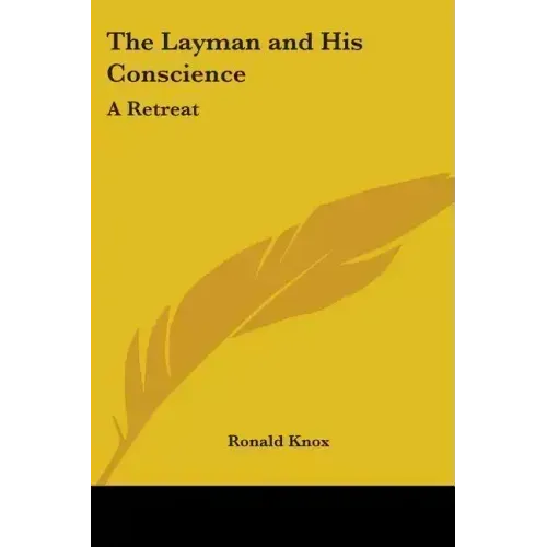 The Layman and His Conscience: A Retreat